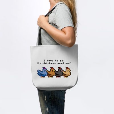 I Have To Go My Chickens Need Me Tote Official Stardew Valley Merch